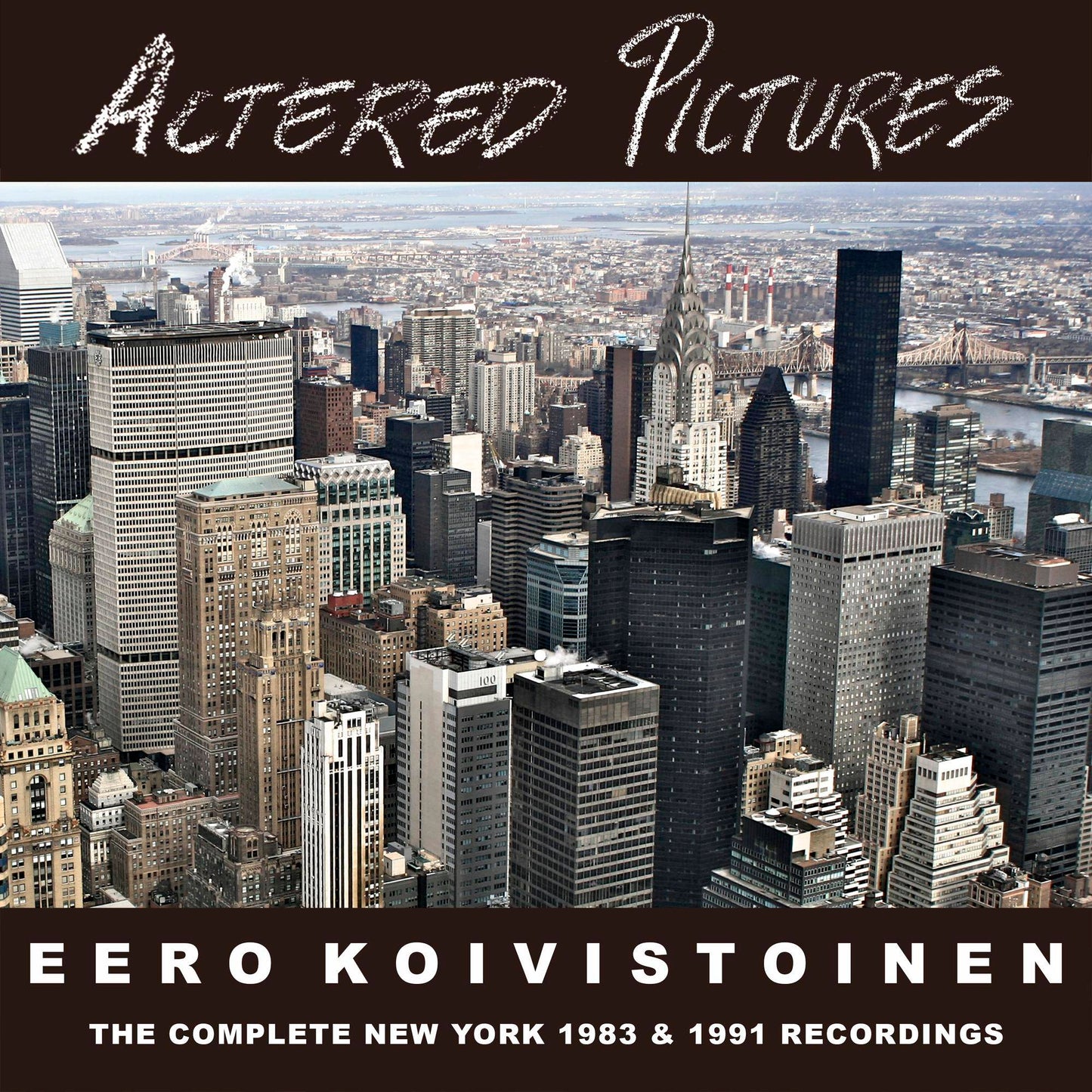 Altered Pictures - The Complete New York Recordings 1983/1991