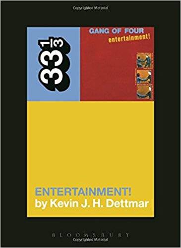 33 1/3: Gang Of Four - Entertainment!