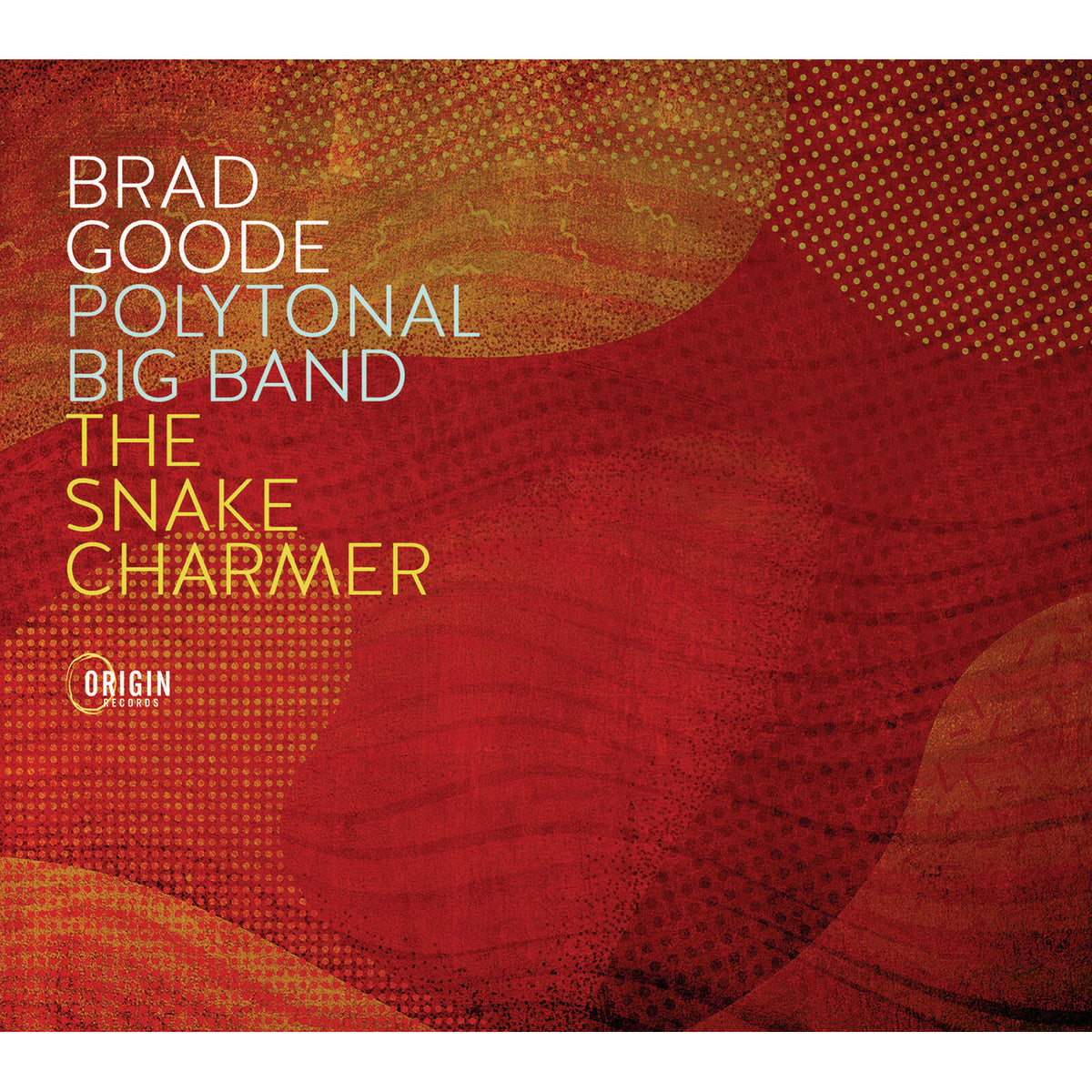 Brad Goode Polytonal Big Band - The Snake Charmer Product Image
