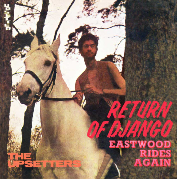 Return Of Django / Eastwood Rides Again
