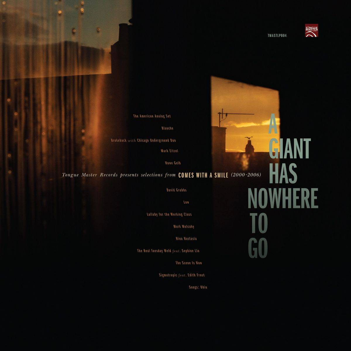 A Giant Has Nowhere To Go: Tongue Master Records Presents Selections From Comes With A Smile (2000-2006)