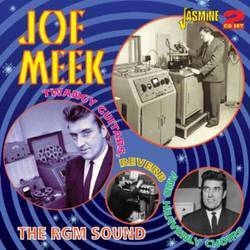 Joe Meek: The RGM Sound - Twabgy Guitars, Reverb and Heavenly Choirs
