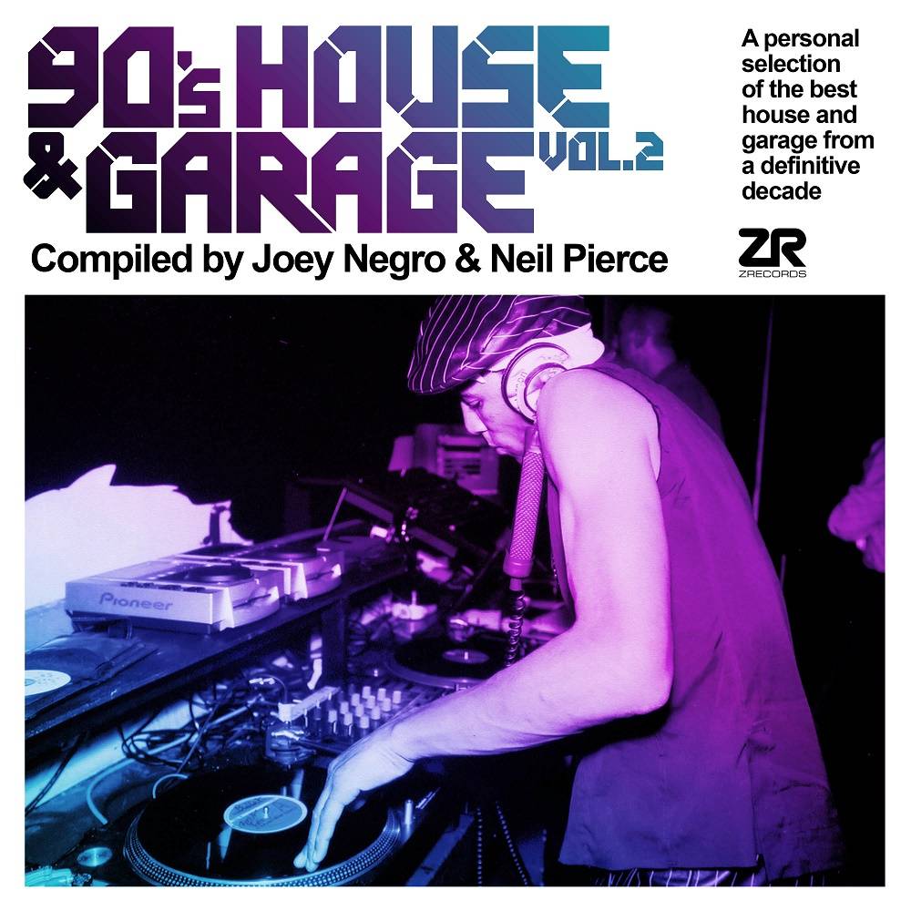 90s House and Garage Vol. 2 Compiled by Joey Negro and Neil Pierce