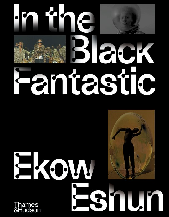 In the Black Fantastic: The Art of Afrofuturism