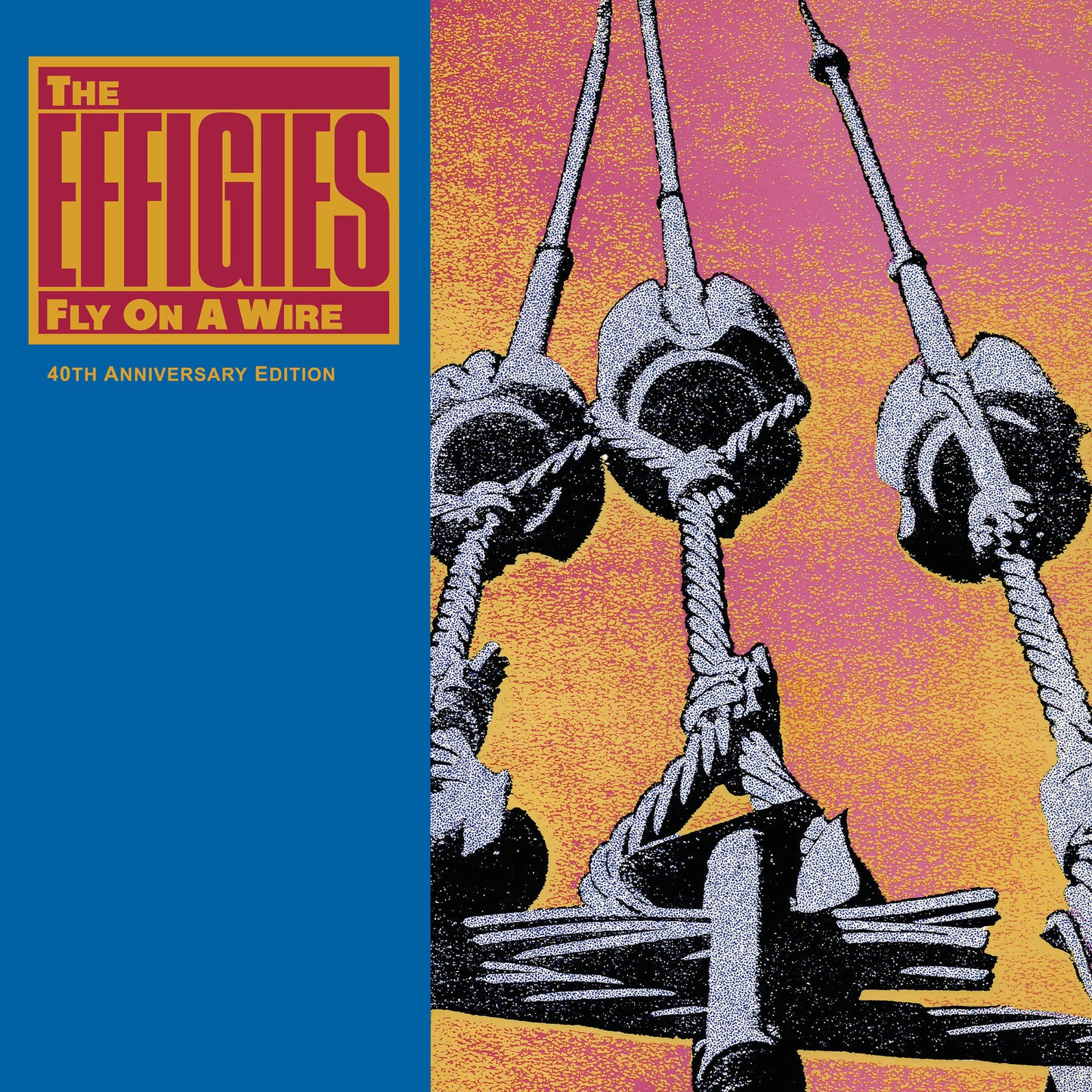 Fly on a Wire (40th Anniversary Edition)