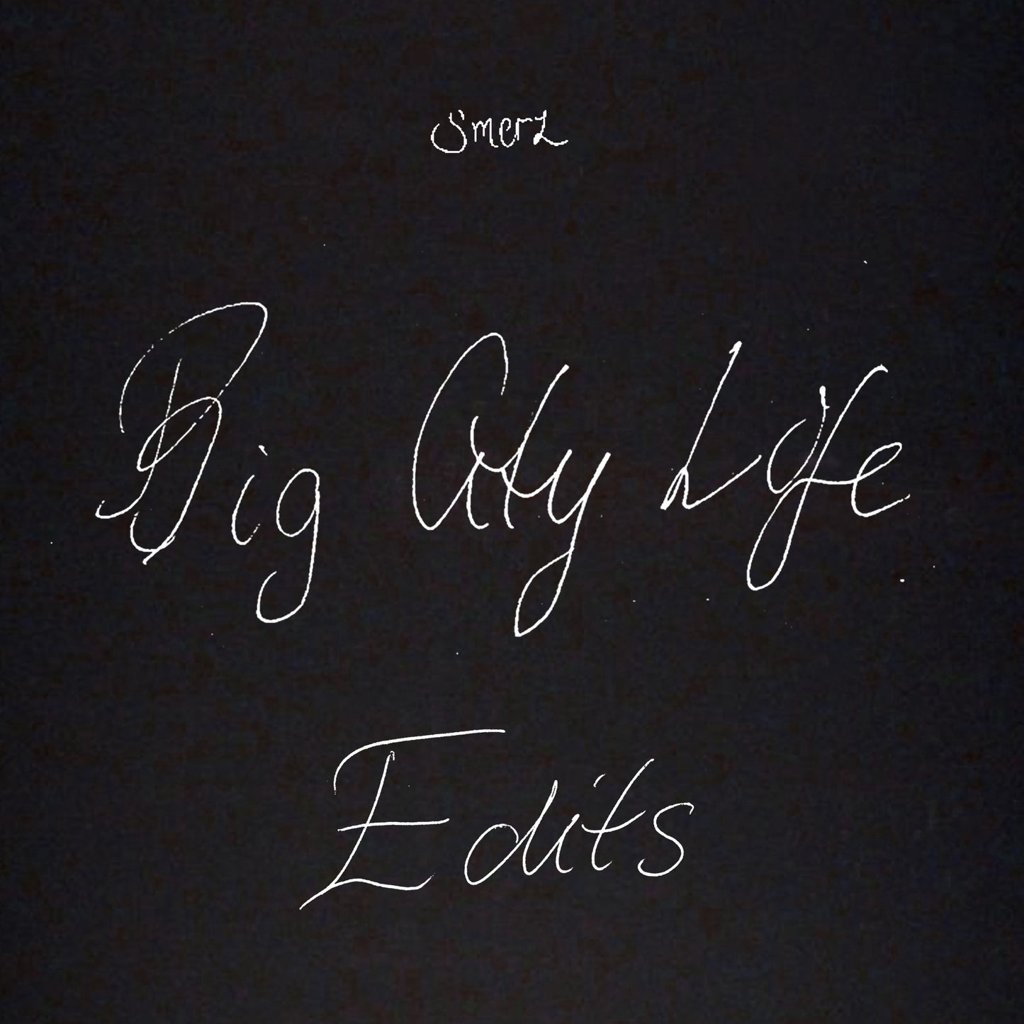 Smerz - Big city life EDITS Album Cover
