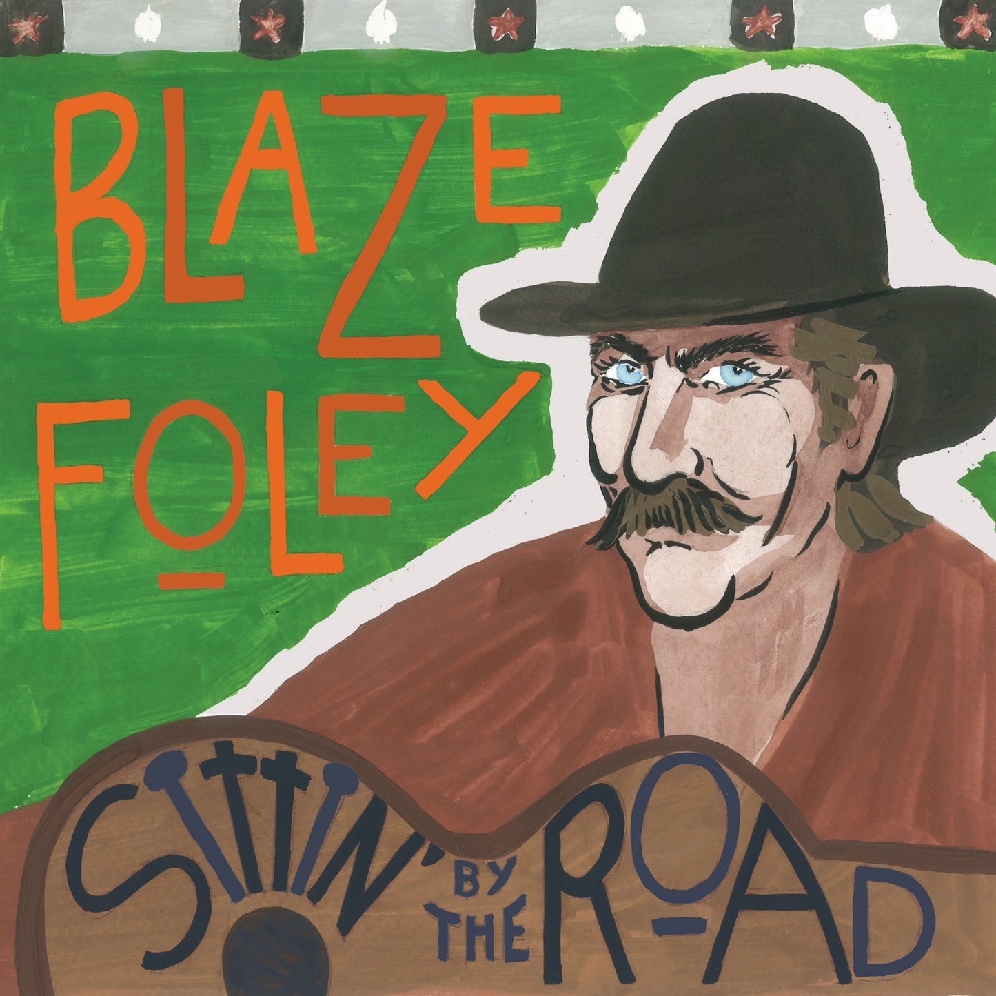 Blaze Foley - Sittin' by the Road Album Cover