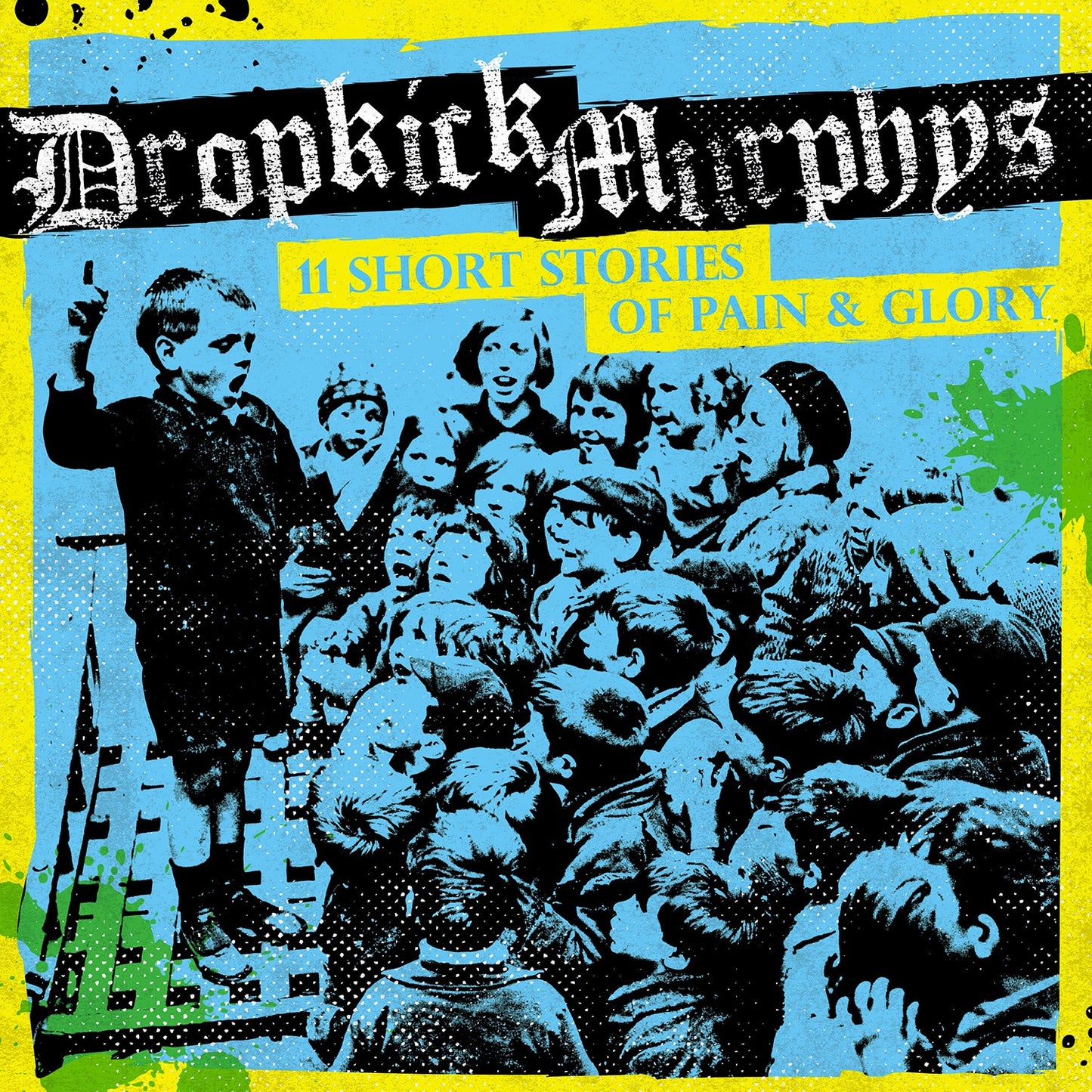 Dropkick Murphys - 11 Short Stories of Pain & Glory Album Cover