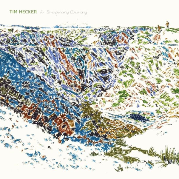 Tim Hecker - An Imaginary Country Album Cover