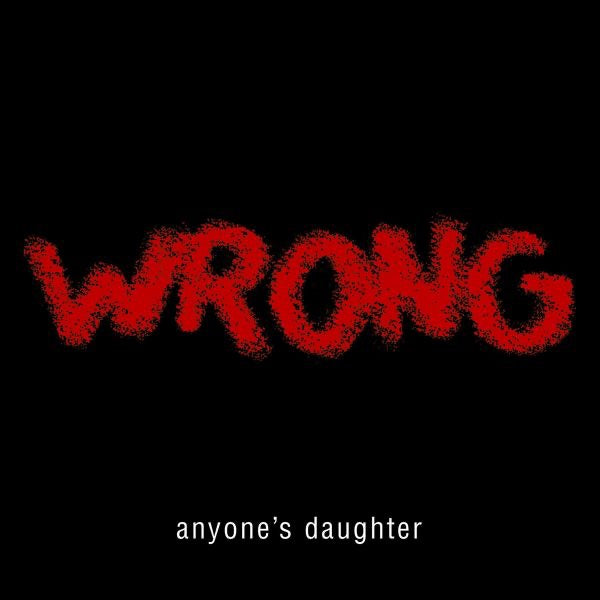 Anyone's Daughter - Wrong (Special Edition) Album Cover