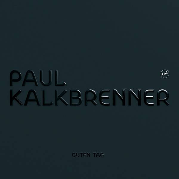 Paul Kalkbrenner - Guten Tag Product Image
