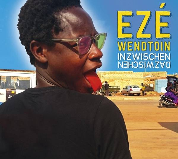 Ezé Wendtoin - Inzwischen Dazwischen Product Image