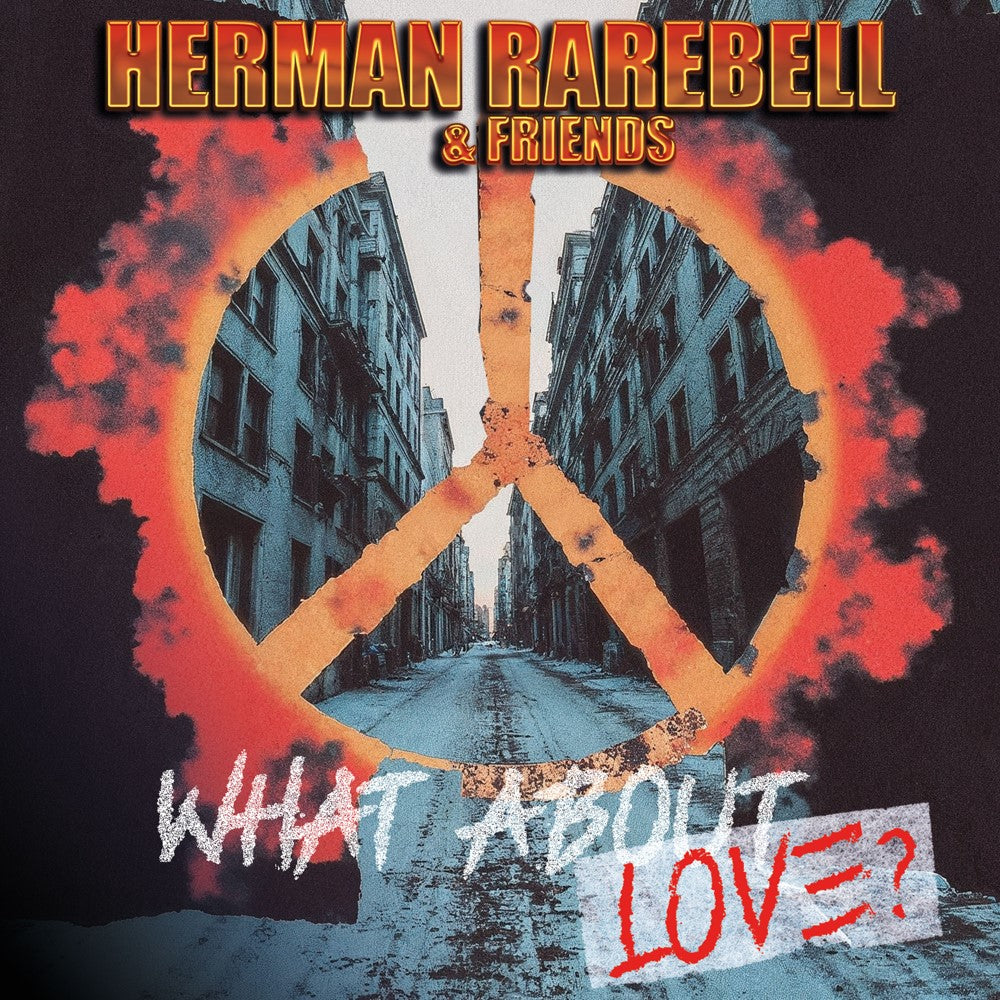 Herman Rarebell and Friends - What About Love Product Image