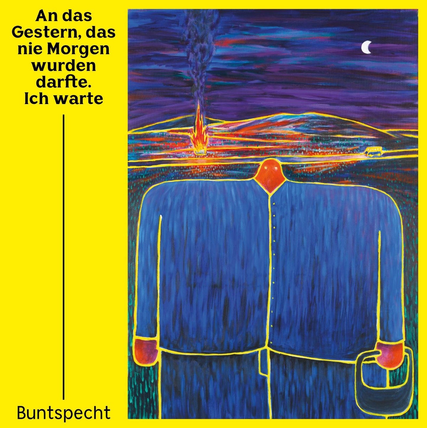 Buntspecht - An Das Gestern, Das Nie Morgen Wurden Darfte Product Image