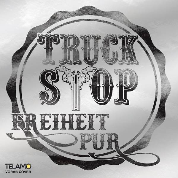 Truck Stop - Freiheit pur Product Image