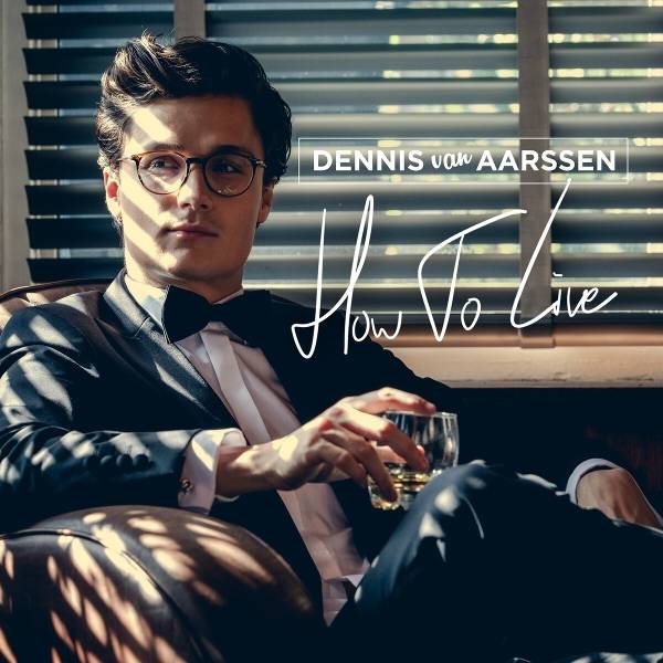Dennis van Aarssen - How To Live Product Image