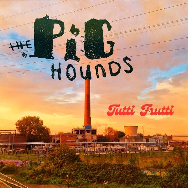 The Pighounds - Tutti Frutti Product Image