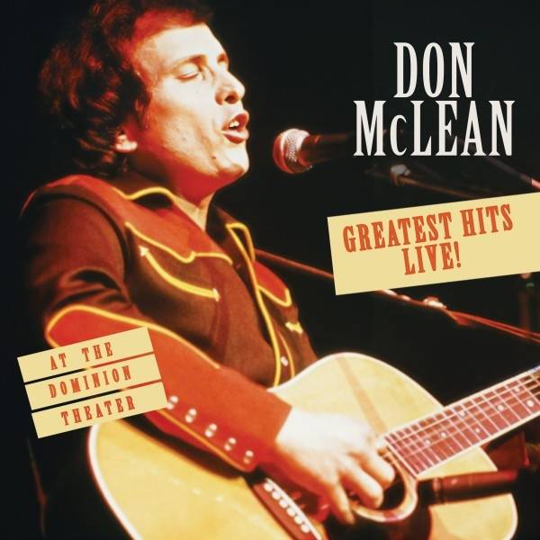 Don McLean - Greatest Hits Live! At The Dominion Theatre Product Image