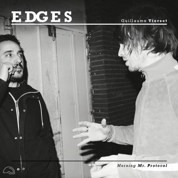 Guillaume Edges Feat. Vierset - Morning Mr. Protocol Product Image