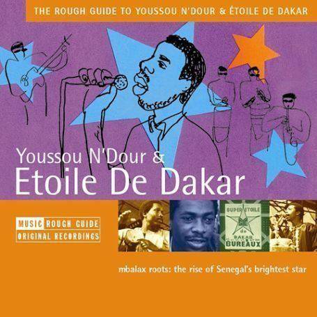 The Rough Guide To Youssou NDour and Etoile De Dakar