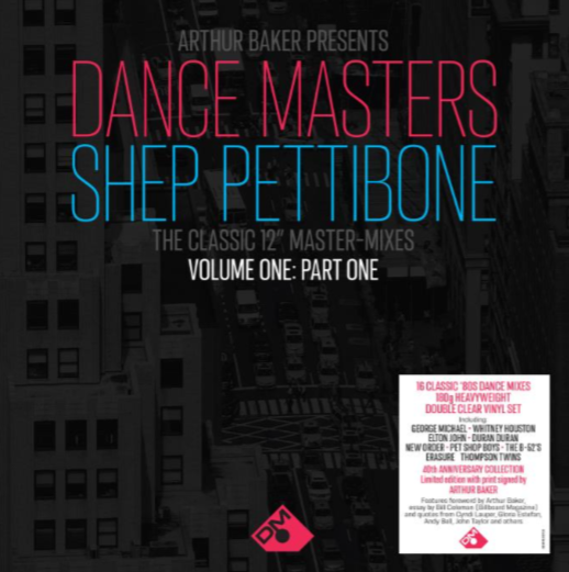 Arthur Baker Presents Dance Masters - The Shep Pettibone Master-Mixes