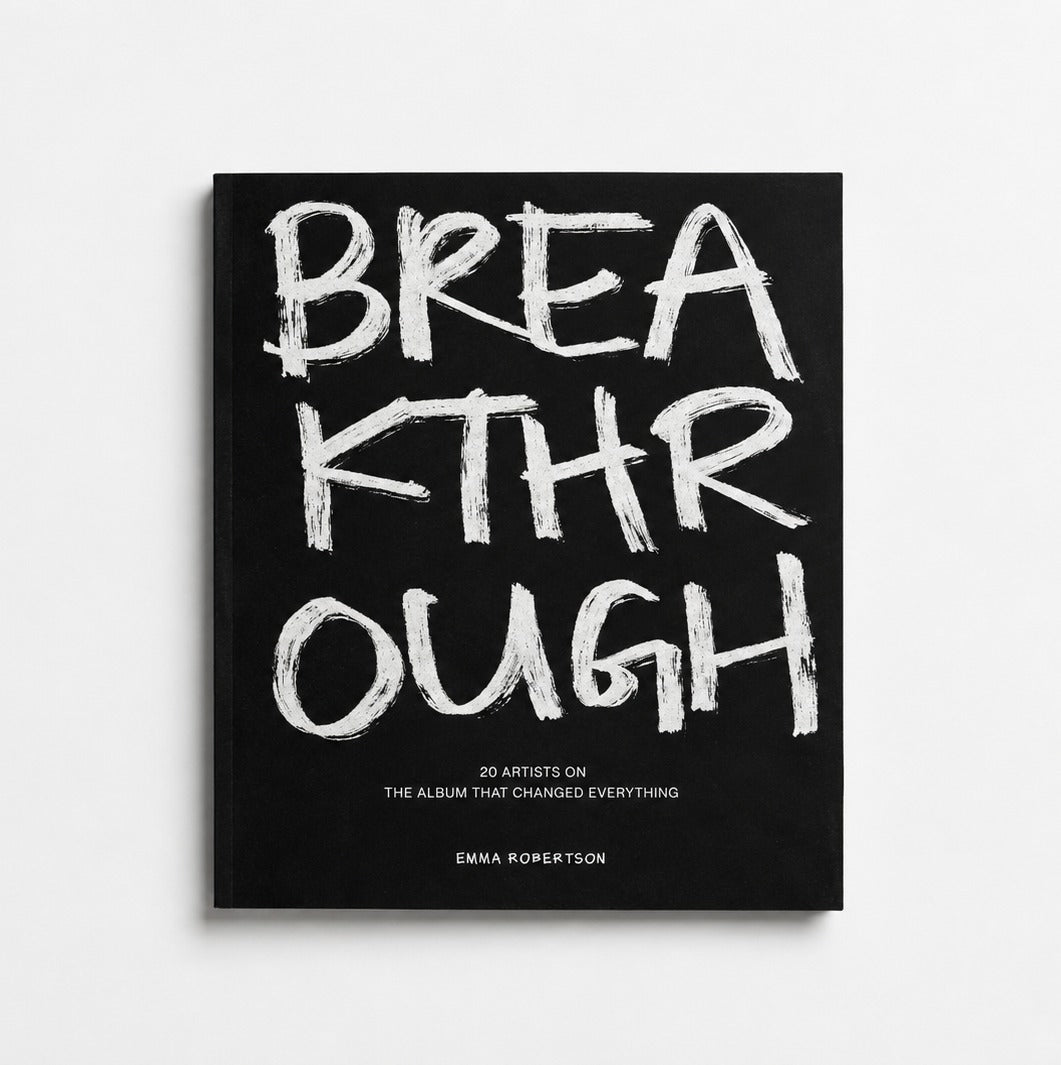 Breakthrough – 20 Artists on the Album that Changed Everything