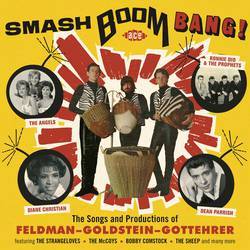 Various - Smash Boom Bang: The Songs and Productions Of Feldman, Goldstein, Gottehrer