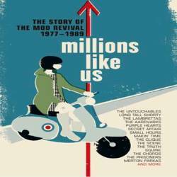 Millions Like Us - The Story of the Mod Revival 1977 - 1989