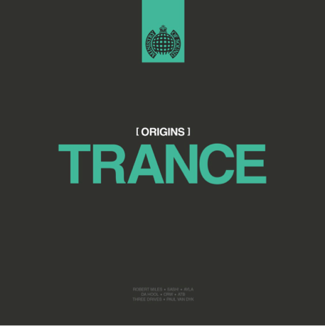 Origins of Trance – Ministry of Sound