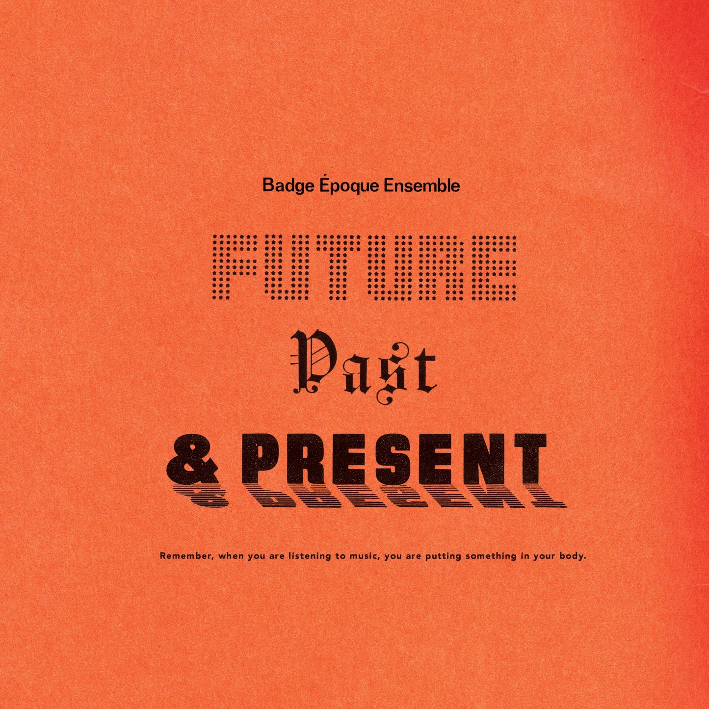 Future, Past and Present