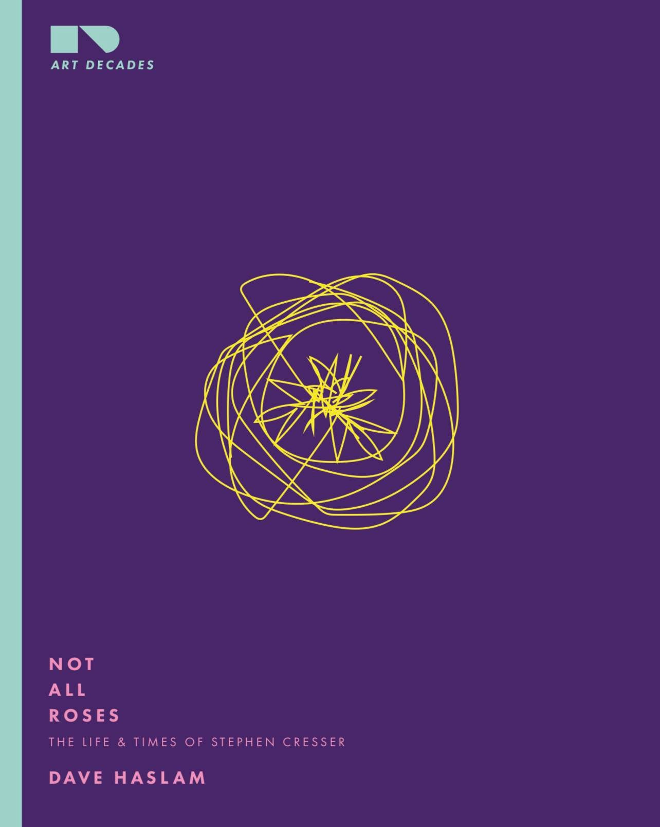 Not All Roses: The Life and Times of Stephen Cressa