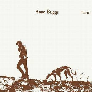 Anne Briggs..