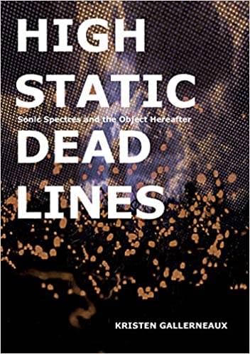High Static, Dead Lines - Sonic Spectres & the Object Hereafter