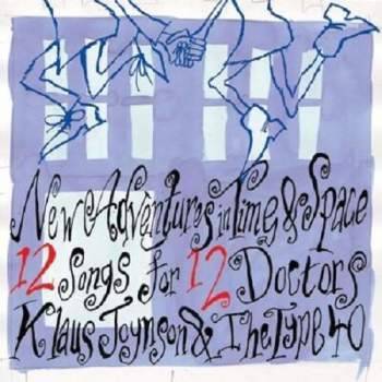 New Adventures In Time and Space 12 Songs For 12 Doctors