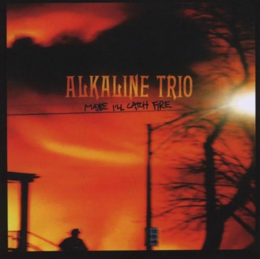 Alkaline Trio - Maybe I'll Catch Fire Product Image