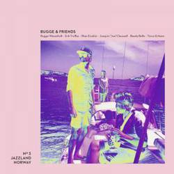 Bugge Wesseltoft and Friends