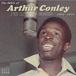 I'm Living Good 1964-1974: The Soul Of Arthur Conley
