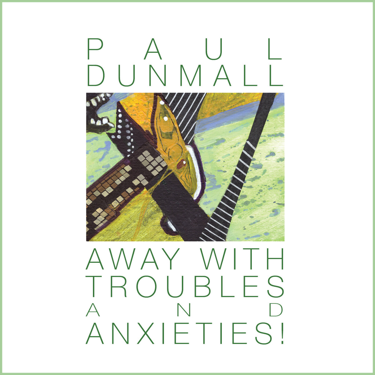Paul Dunmall - Away With Troubles And Anxieties! Product Image