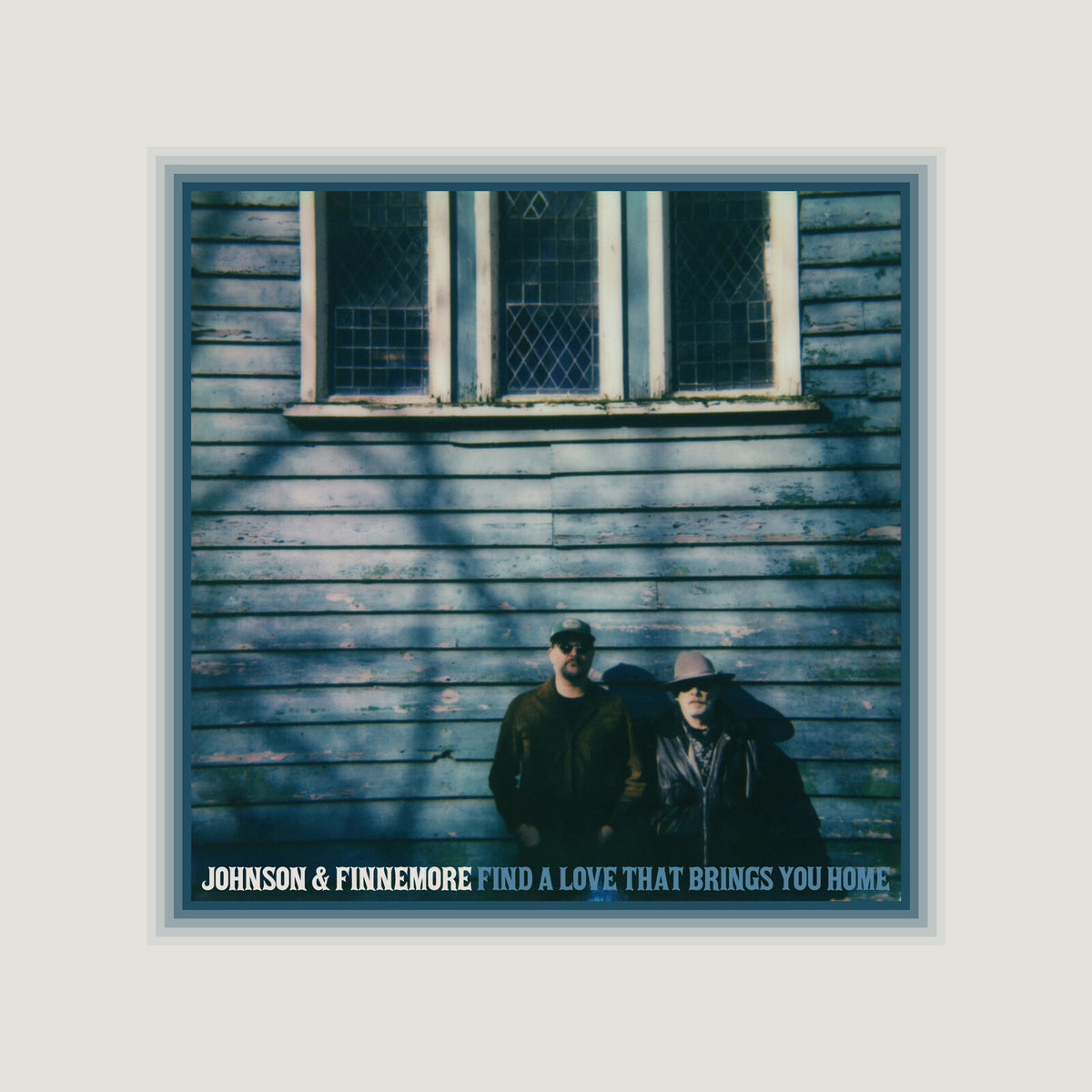 Johnson and Finnemore - Find A Love That Brings You Home Product Image