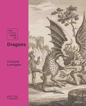The Little Book of Dragons (British Library Little Books)