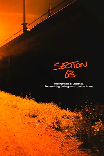 Section 63: Underground & Unmasted - Documenting Underground London Raves