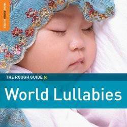 Various - The Rough Guide To World Lullabies