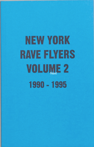 New York Rave Flyers 1990-1995 Volume 2