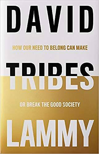 Tribes : How Our Need To Belong Can Make Or Break Society