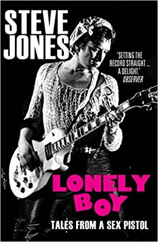 Lonely Boy: Tales from a Sex Pistol.
