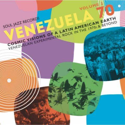 Venezuela 70 Vol 2 - Cosmic Visions of a Latin American Earth: Venezuelan Rock In the 1970s and Beyond