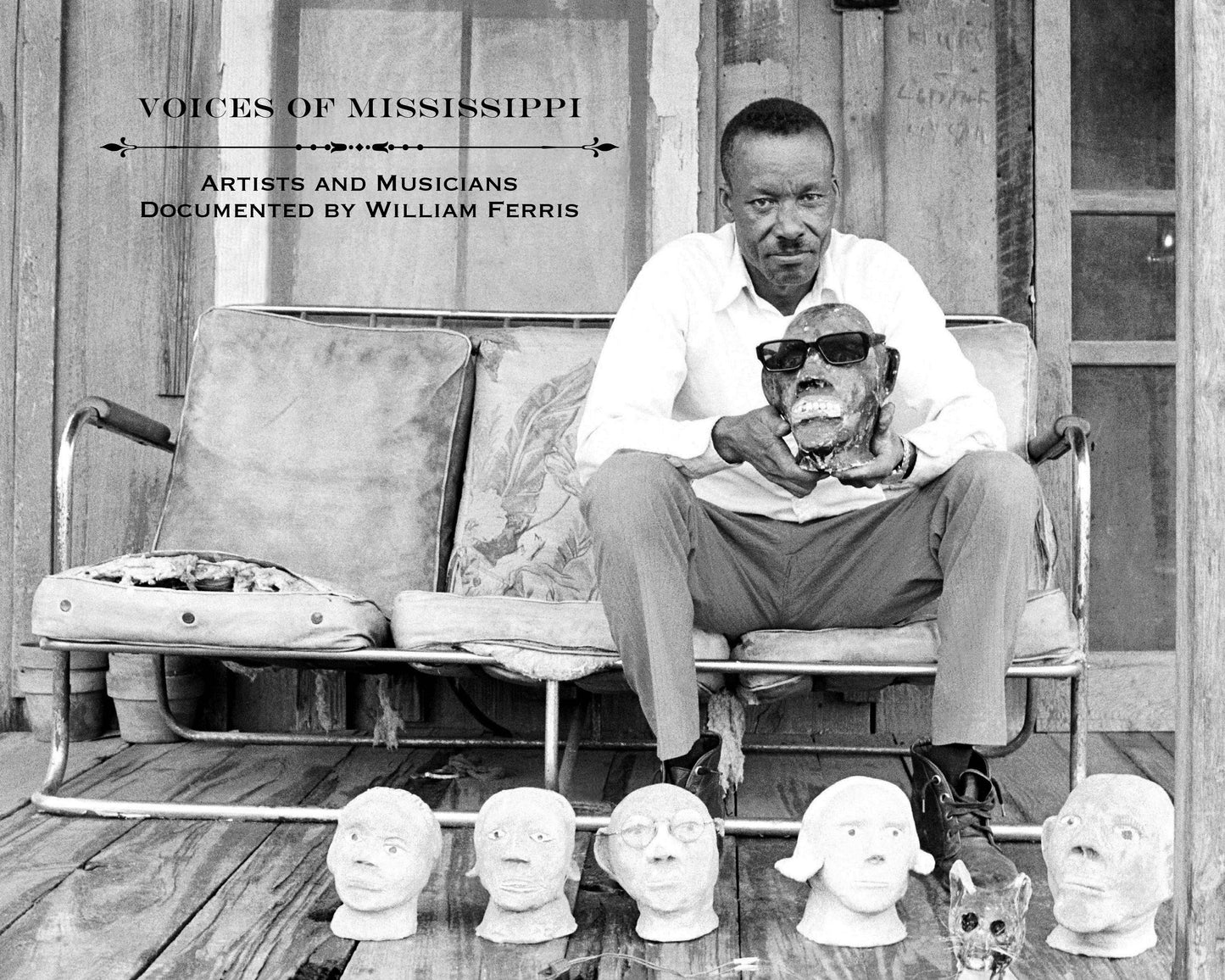 Voices of Mississippi: Artists and Musicians Documented by William Ferris