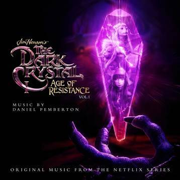 The Dark Crystal: Age of Resistance Vol 1 - Music from the Netflix Original Series
