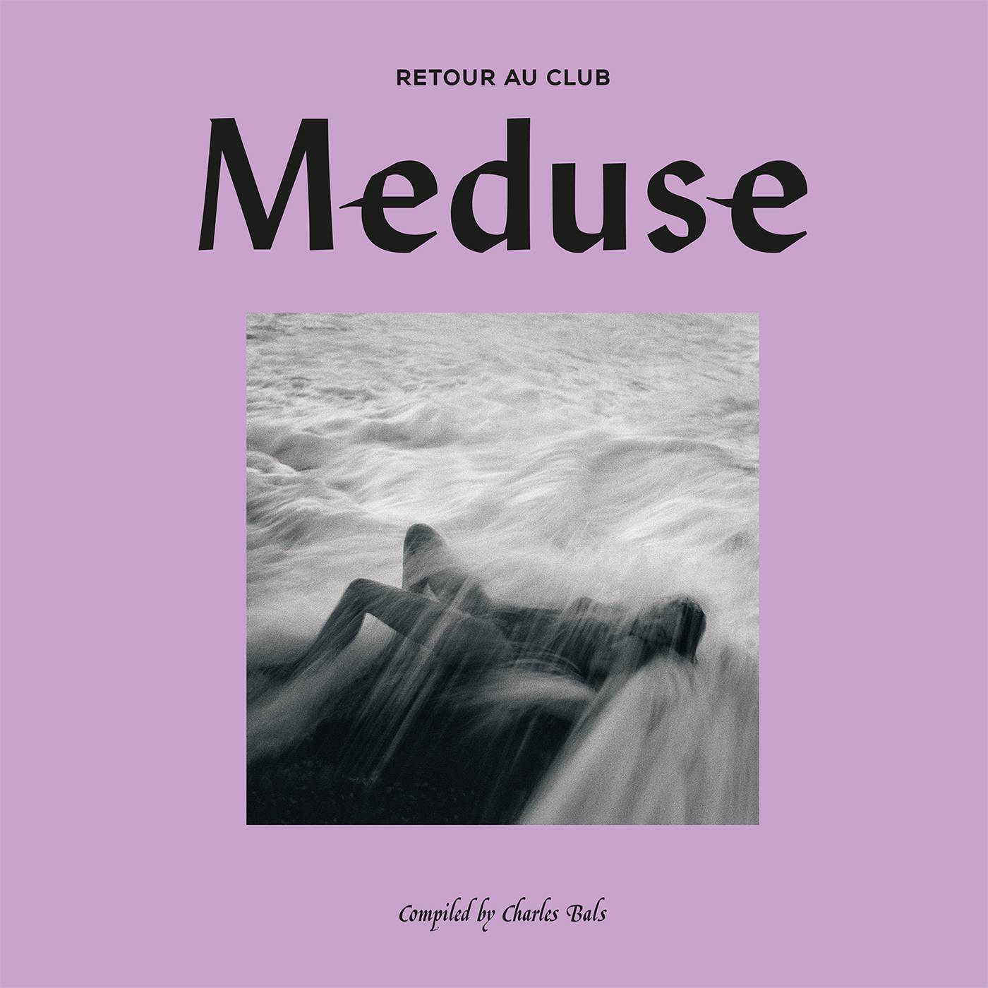 Club Meduse 2 (Retour Au Club) – V.A. (compiled by Charles Bal)