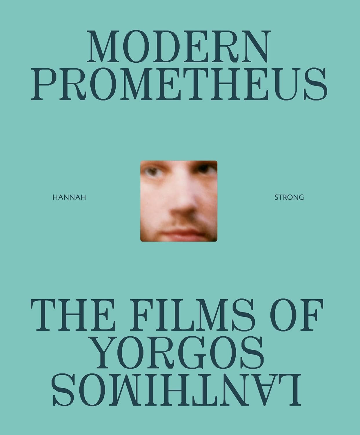 Modern Prometheus: The Films of Yorgos Lanthimos